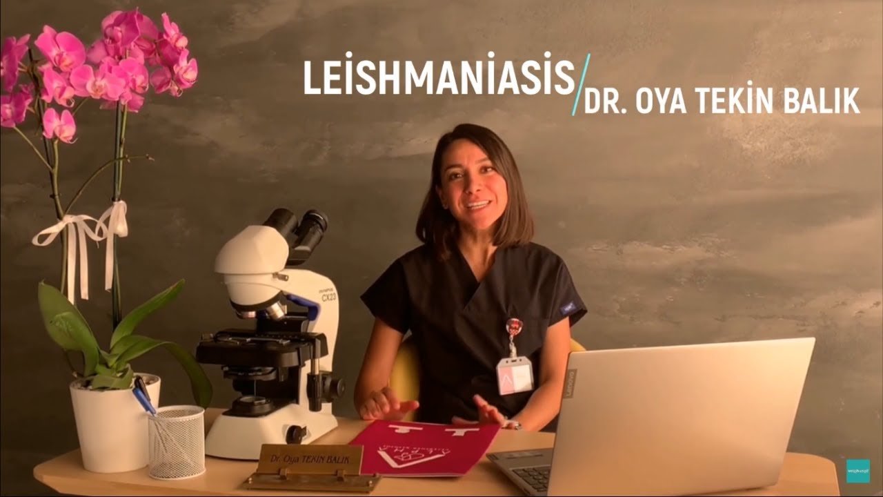 5 dk'da ''Leishmaniasis'' Dr. Oya Tekin Balık